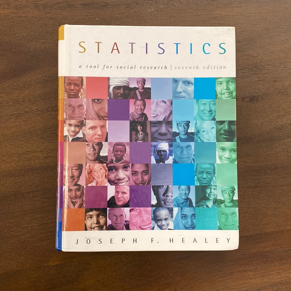 Statistics: A Tool For Social Research (seventh edition) by Joseph F. Healey